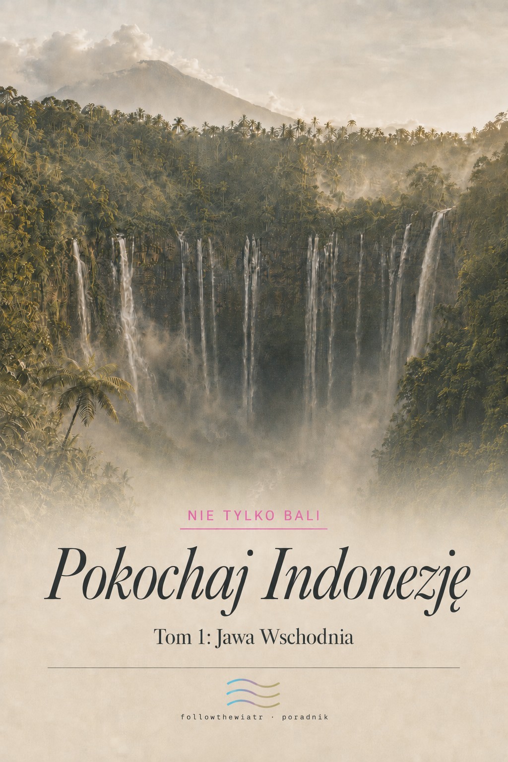 Okładka przewodnika Tom 1: Jawa Wschodnia